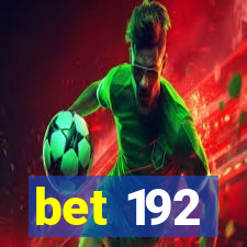 bet 192